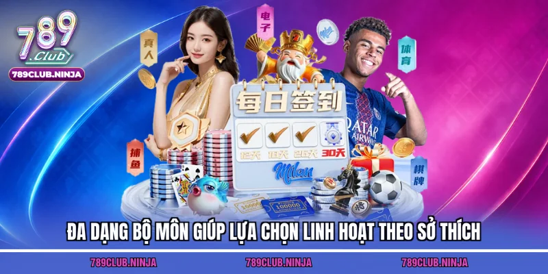 Đa dạng bộ môn giúp lựa chọn linh hoạt theo sở thích