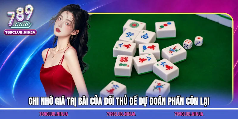 Ghi nhớ giá trị bài của đối thủ để dự đoán phần còn lại