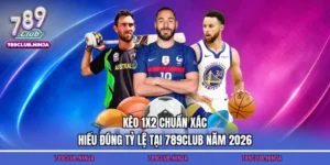 Kèo 1x2 Chuẩn Xác – Hiểu Đúng Tỷ Lệ Tại 789club Năm 2026