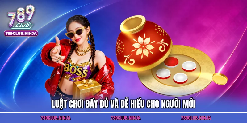 Luật chơi đầy đủ và dễ hiểu cho người mới