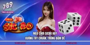Mẹo Chơi Sicbo Hay – Xuống Tay Chuẩn, Trúng Đậm Dễ