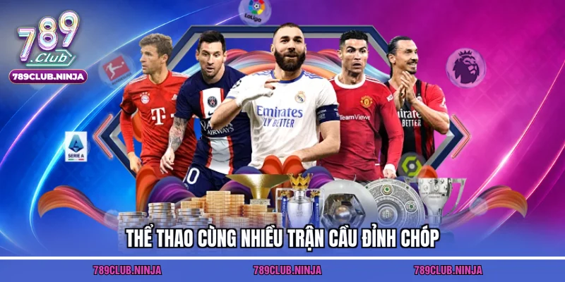 Thể thao cùng nhiều trận cầu đỉnh chóp